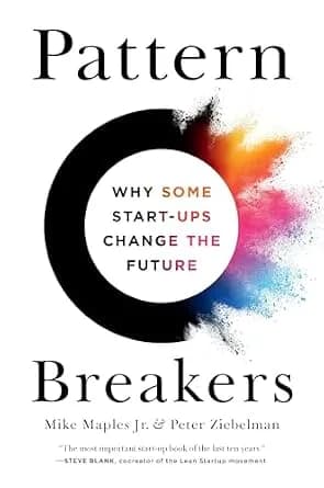 و دانلود نسخه کامل کتاب زبان اصلی Pattern Breakers: Why Some Start-Ups Change the Future | دانلود کتاب خارجی