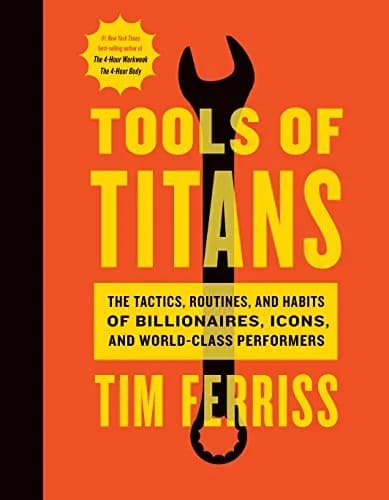 و دانلود نسخه کامل کتاب زبان اصلی Tools Of Titans: The Tactics, Routines, and Habits of Billionaires, Icons, and World-Class Performers Kindle Edition | دانلود کتاب خارجی