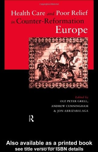 کتاب Health Care and Poor Relief in Counter-Reformation Europe نسخه کامل