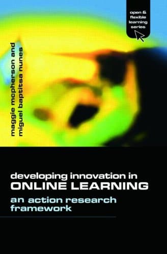 کتاب Developing Innovation in Online Learning: An Action Research Framework (Open and Flexible Learning Series) نسخه کامل