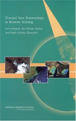 کتاب Toward New Partnerships In Remote Sensing: Government, the Private Sector, and Earth Science Research نسخه کامل