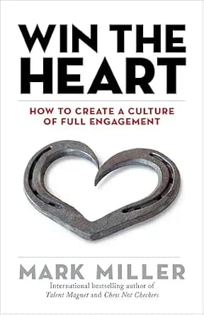 و دانلود نسخه کامل کتاب زبان اصلی Win the Heart: How to Create a Culture of Full Engagement | دانلود کتاب خارجی