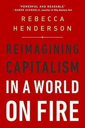 و دانلود نسخه کامل کتاب زبان اصلی Reimagining Capitalism in a World on Fire | دانلود کتاب خارجی