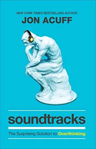 و دانلود نسخه کامل کتاب زبان اصلی Soundtracks: The Surprising Solution to Overthinking Kindle Edition | دانلود کتاب خارجی