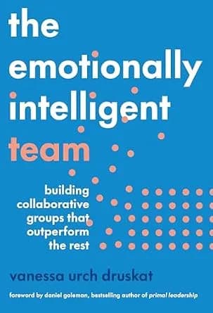 و دانلود نسخه کامل کتاب زبان اصلی The Emotionally Intelligent Team: Building Collaborative Groups that Outperform the Rest | دانلود کتاب خارجی