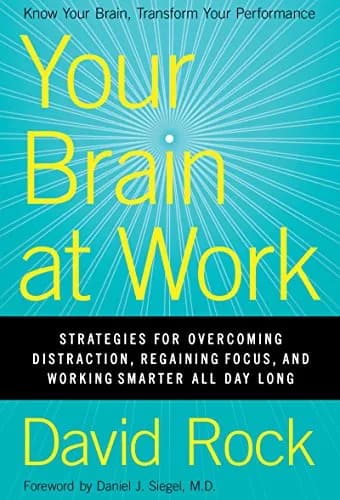 و دانلود نسخه کامل کتاب زبان اصلی Your Brain at Work: Strategies for Overcoming Distraction, Regaining Focus, and Working Smarter All Day Long Kindle Edition | دانلود کتاب خارجی