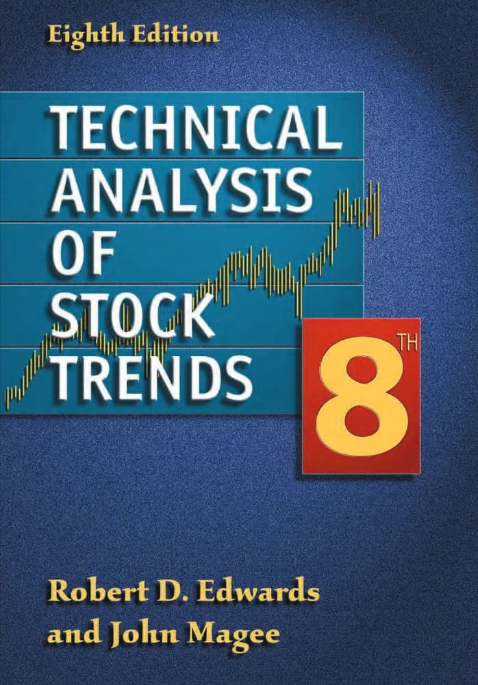 کتاب تحلیل تکنیکال روندهای سهام اثر Robert D. Edwards, John Magee Technical Analysis of Stock Trends انگلیسی PDF