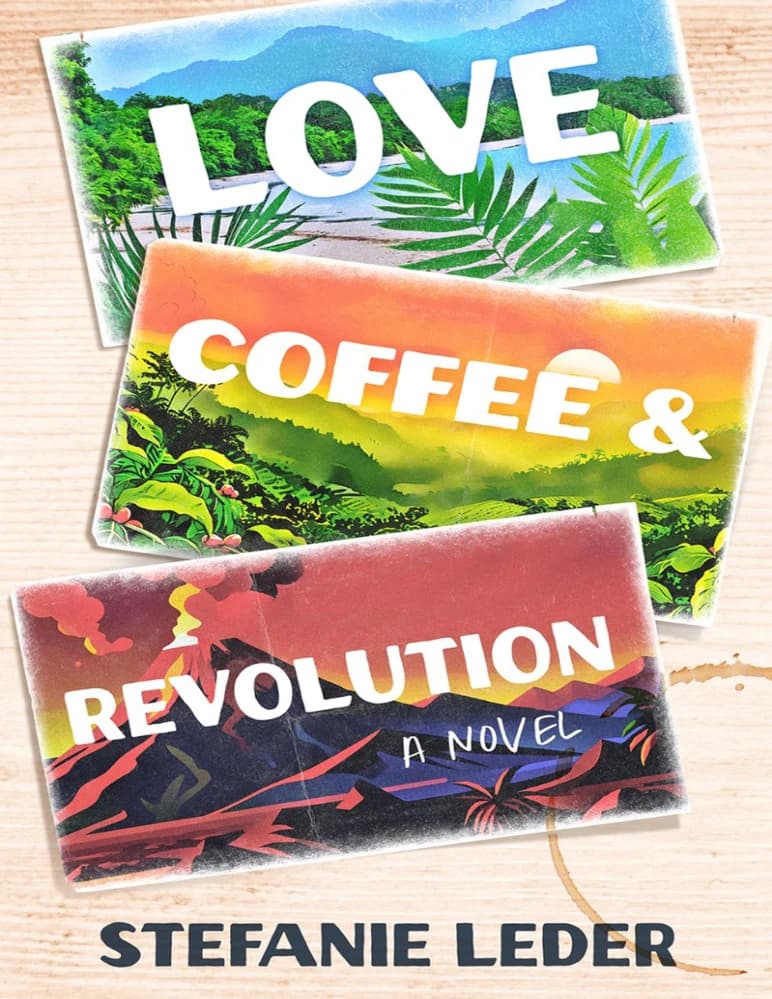 کتاب عشق، قهوه و انقلاب اثر استفانی لدر Love, Coffee, and Revolution انگلیسی PDF
