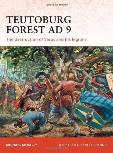 کتاب Teutoburg Forest AD 9: The destruction of Varus and his legions نسخه کامل