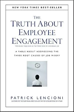 و دانلود نسخه کامل کتاب زبان اصلی The Truth About Employee Engagement: A Fable About Addressing the Three Root Causes of Job Misery (J-B Lencioni Series Book 27) | دانلود کتاب خارجی