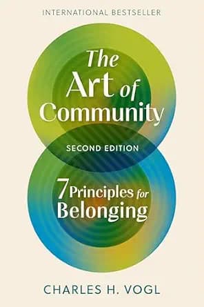 و دانلود نسخه کامل کتاب زبان اصلی The Art of Community, Second Edition: 7 Principles for Belonging | دانلود کتاب خارجی