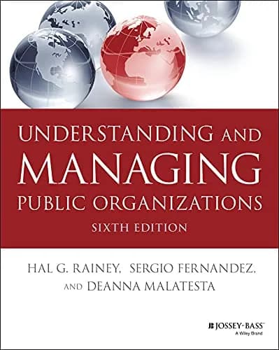 و دانلود نسخه کامل کتاب زبان اصلی Understanding and Managing Public Organizations (Essential Texts for Nonprofit and Public Leadership and Management) 6th Edition | دانلود کتاب خارجی