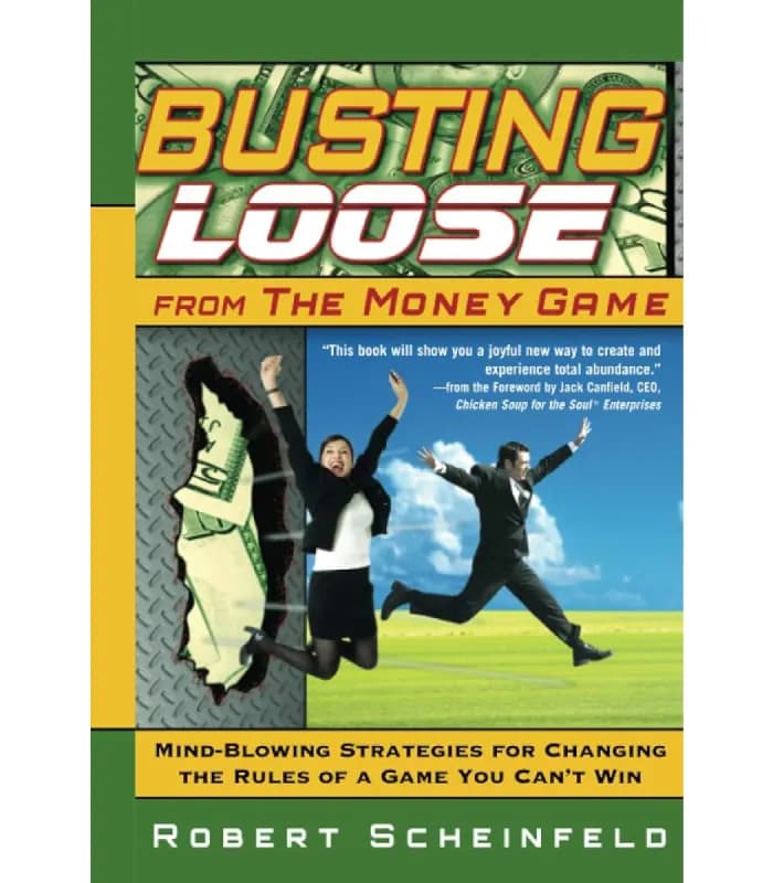 کتاب Busting Loose From the Money Game (رهایی از بازی پول) اثر رابرت شیندفلد – نسخه انگلیسی PDF