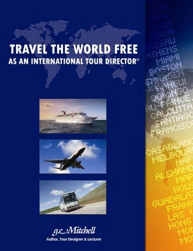 کتاب How to Be an International Tour Director and Travel the World ~ Third Edition نسخه کامل