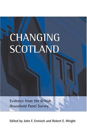 کتاب Changing Scotland: Evidence from the British Household Panel Survey نسخه کامل