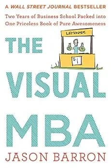 و دانلود نسخه کامل کتاب زبان اصلی The Visual Mba: Two Years of Business School Packed into One Priceless Book of Pure Awesomeness | دانلود کتاب خارجی