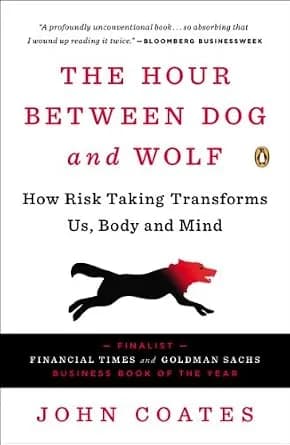 و دانلود نسخه کامل کتاب زبان اصلی The Hour Between Dog and Wolf: How Risk Taking Transforms Us, Body and Mind | دانلود کتاب خارجی