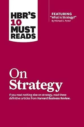 و دانلود نسخه کامل کتاب زبان اصلی HBR’s 10 Must Reads on Strategy (including featured article “What Is Strategy?” by Michael E. Porter) | دانلود کتاب خارجی