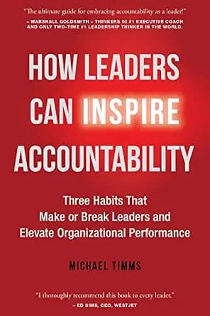 و دانلود نسخه کامل کتاب زبان اصلی How Leaders Can Inspire Accountability: Three Habits That Make or Break Leaders and Elevate Organizational Performance | دانلود کتاب خارجی