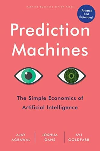 و دانلود نسخه کامل کتاب زبان اصلی Prediction Machines, Updated and Expanded: The Simple Economics of Artificial Intelligence Kindle Edition | دانلود کتاب خارجی
