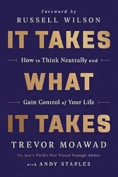 و دانلود نسخه کامل کتاب زبان اصلی It Takes What It Takes: How to Think Neutrally and Gain Control of Your Life | دانلود کتاب خارجی