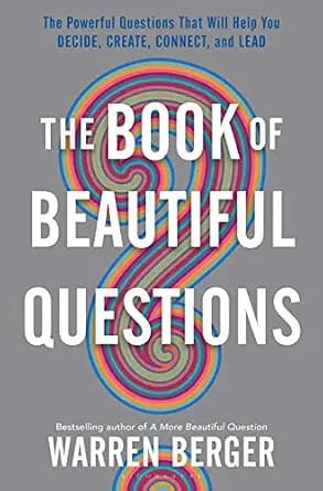 و دانلود نسخه کامل کتاب زبان اصلی The Book of Beautiful Questions: The Powerful Questions That Will Help You Decide, Create, Connect, and Lead | دانلود کتاب خارجی