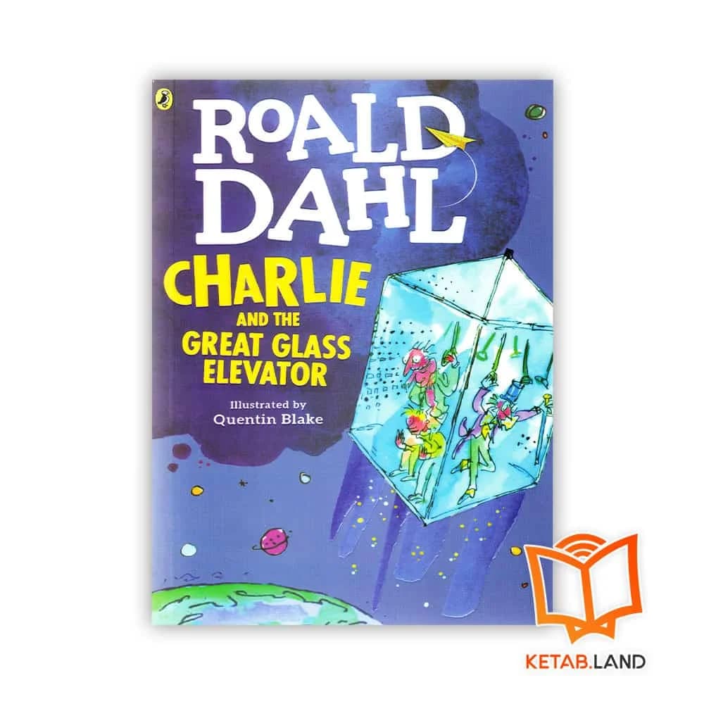 رمان Roald Dahl Charlie and the Great Glass Elevator