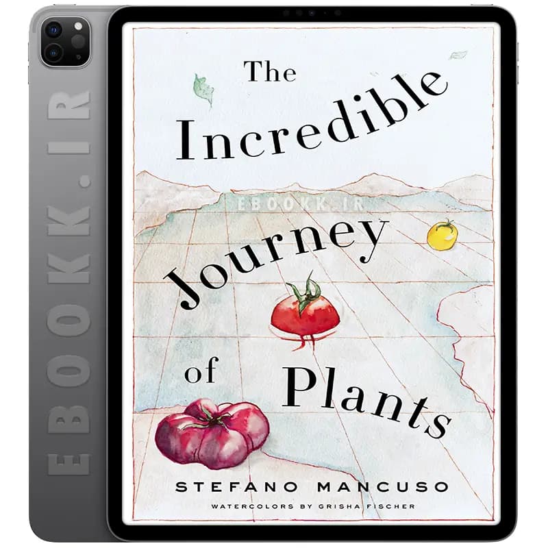 دانلود کتاب The Incredible Journey of Plants 2020