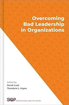 و دانلود نسخه کامل کتاب زبان اصلی Overcoming Bad Leadership in Organizations (The Society for Industrial and Organizational Psychology Professional Practice Series) | دانلود کتاب خارجی