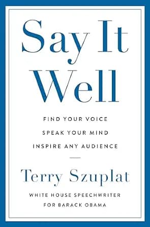 و دانلود نسخه کامل کتاب زبان اصلی Say It Well: Find Your Voice, Speak Your Mind, Inspire Any Audience | دانلود کتاب خارجی
