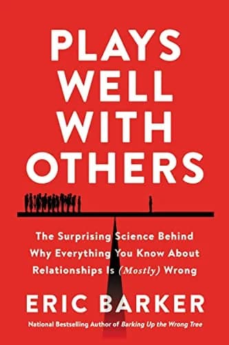 و دانلود نسخه کامل کتاب زبان اصلی Plays Well with Others: The Surprising Science Behind Why Everything You Know About Relationships Is (Mostly) Wrong Kindle Edition | دانلود کتاب خارجی
