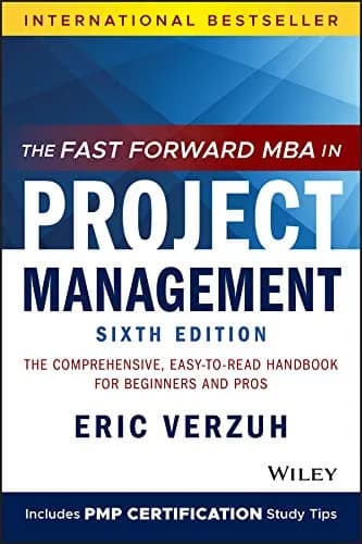 و دانلود نسخه کامل کتاب زبان اصلی The Fast Forward MBA in Project Management: The Comprehensive, Easy-to-Read Handbook for Beginners and Pros (Fast Forward MBA Series) 6th Edition | دانلود کتاب خ