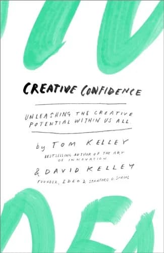 و دانلود نسخه کامل کتاب زبان اصلی Creative Confidence: Unleashing the Creative Potential Within Us All Kindle Edition | دانلود کتاب خارجی
