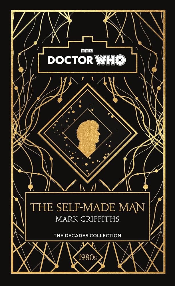 کتاب Doctor Who: The Self-Made Man (دکتر هو: مرد خودساخته) نسخه انگلیسی PDF | مارک گریفیثس