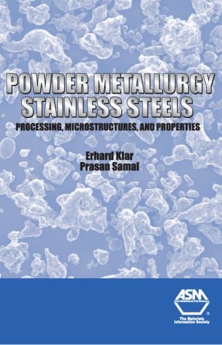 کتاب Powder Metallurgy Stainless Steels: Processing, Microstructures, and Properties نسخه کامل
