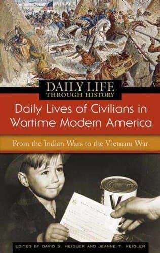 کتاب Daily Lives of Civilians in Wartime Modern America: From the Indian Wars to the Vietnam War (The Greenwood Press Daily Life Through History Series: Daily Lives of Civilians during Wartime) نسخه ک