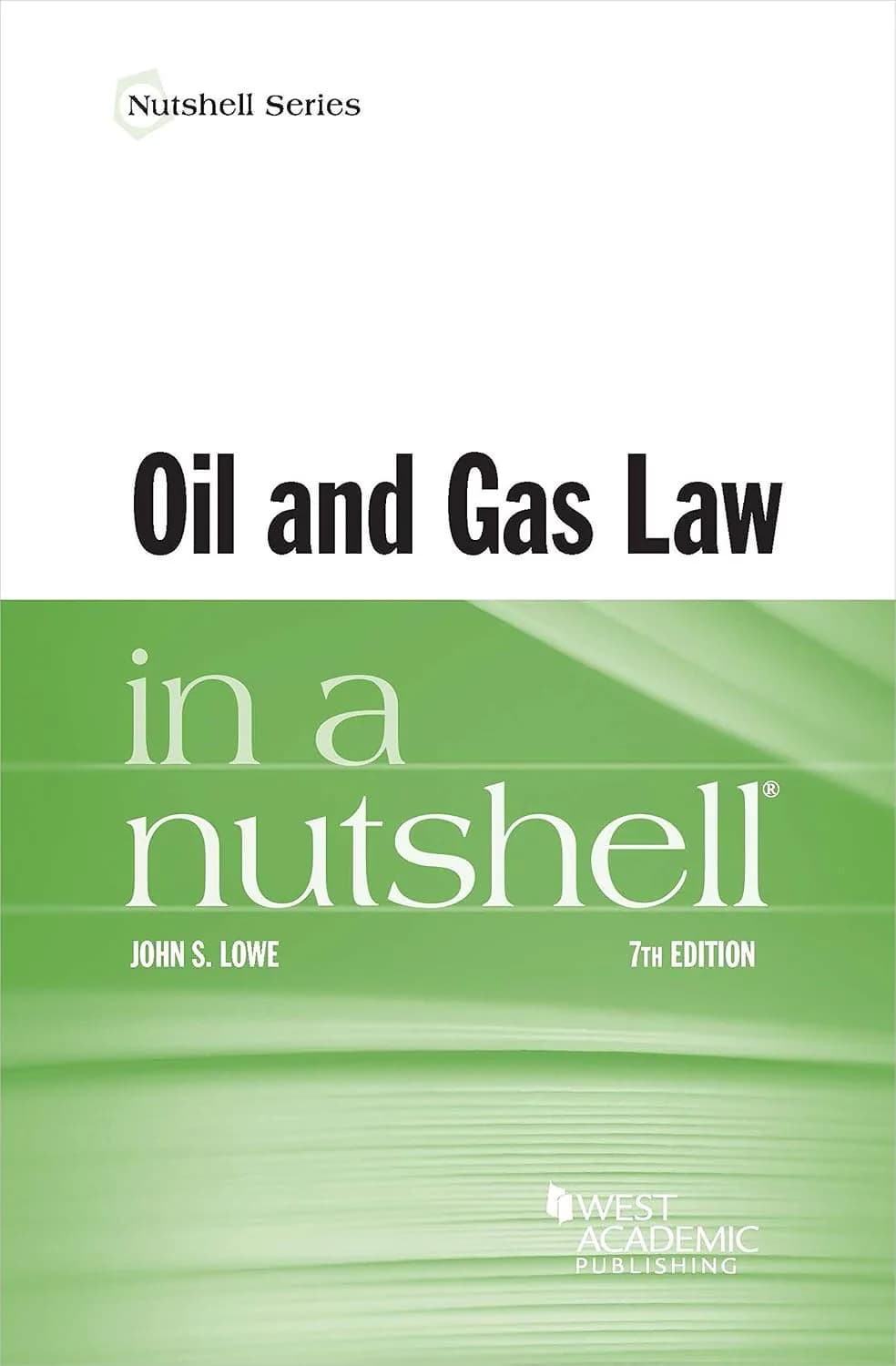 و دانلود نسخه کامل کتاب انگلیسی Oil and Gas Law in a Nutshell (Nutshells) 7th edition | کتاب خارجی