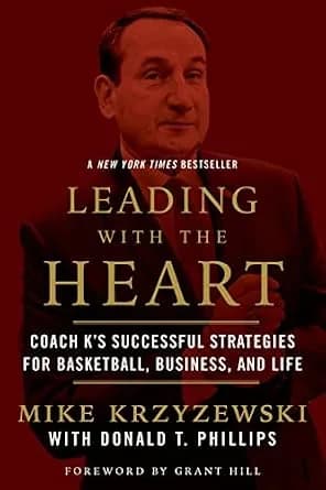 و دانلود نسخه کامل کتاب زبان اصلی Leading with the Heart: Coach K’s Successful Strategies for Basketball, Business, and Life | دانلود کتاب خارجی