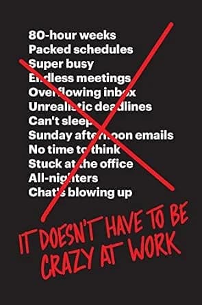 و دانلود نسخه کامل کتاب زبان اصلی It Doesn’t Have to Be Crazy at Work | دانلود کتاب خارجی