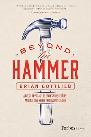 و دانلود نسخه کامل کتاب زبان اصلی Beyond the Hammer: A Fresh Approach to Leadership, Culture, and Building High Performance Teams | دانلود کتاب خارجی