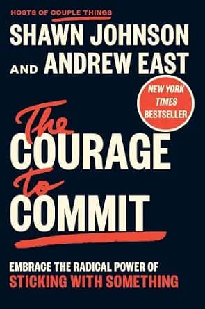 و دانلود نسخه کامل کتاب زبان اصلی The Courage to Commit: Embrace the Radical Power of Sticking with Something | دانلود کتاب خارجی