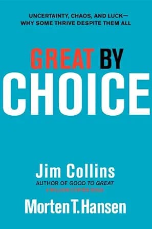 و دانلود نسخه کامل کتاب زبان اصلی Great by Choice: Uncertainty, Chaos, and Luck–Why Some Thrive Despite Them All (Good to Great Book 5) | دانلود کتاب خارجی