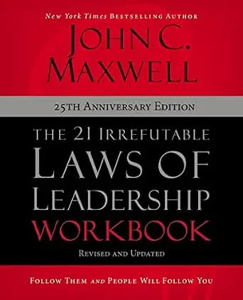 و دانلود نسخه کامل کتاب زبان اصلی The 21 Irrefutable Laws of Leadership Workbook 25th Anniversary Edition: Follow Them and People Will Follow You | دانلود کتاب خارجی