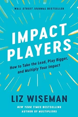 و دانلود نسخه کامل کتاب زبان اصلی Impact Players: How to Take the Lead, Play Bigger, and Multiply Your Impact Kindle Edition | دانلود کتاب خارجی
