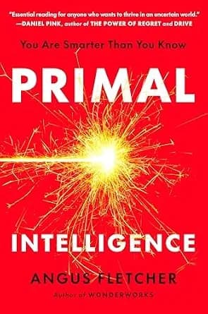 و دانلود نسخه کامل کتاب زبان اصلی Primal Intelligence: You Are Smarter Than You Know | دانلود کتاب خارجی