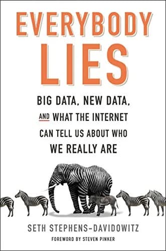 و دانلود نسخه کامل کتاب زبان اصلی Everybody Lies: Big Data, New Data, and What the Internet Can Tell Us About Who We Really Are Kindle Edition | دانلود کتاب خارجی
