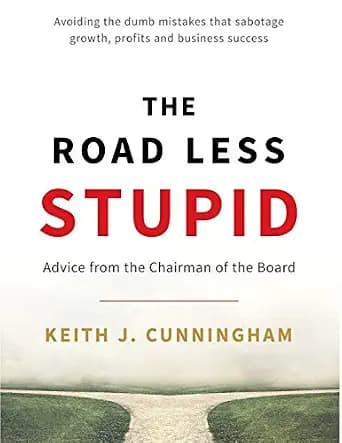 و دانلود نسخه کامل کتاب زبان اصلی The Road Less Stupid: Advice from the Chairman of the Board | دانلود کتاب خارجی