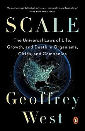 و دانلود نسخه کامل کتاب زبان اصلی Scale: The Universal Laws of Life, Growth, and Death in Organisms, Cities, and Companies | دانلود کتاب خارجی