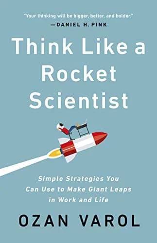 و دانلود نسخه کامل کتاب زبان اصلی Think Like a Rocket Scientist: Simple Strategies You Can Use to Make Giant Leaps in Work and Life Kindle Edition | دانلود کتاب خارجی
