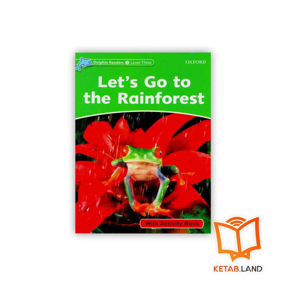 کتاب Let’s Go to the Rainforest Dolphin Readers 3